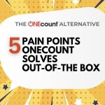 5 Pain Points ONEcount Solves Out-of-the-Box